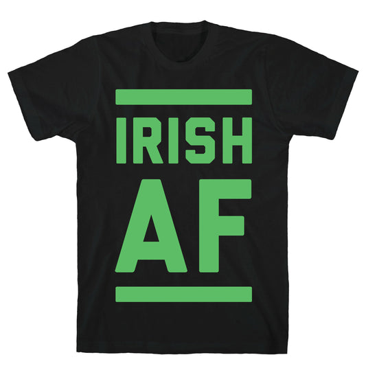 Irish AF T-Shirt