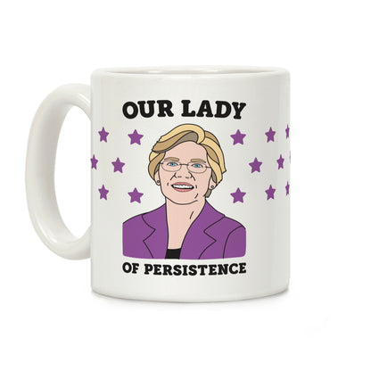 Our Lady Of Persistence Coffee Mug