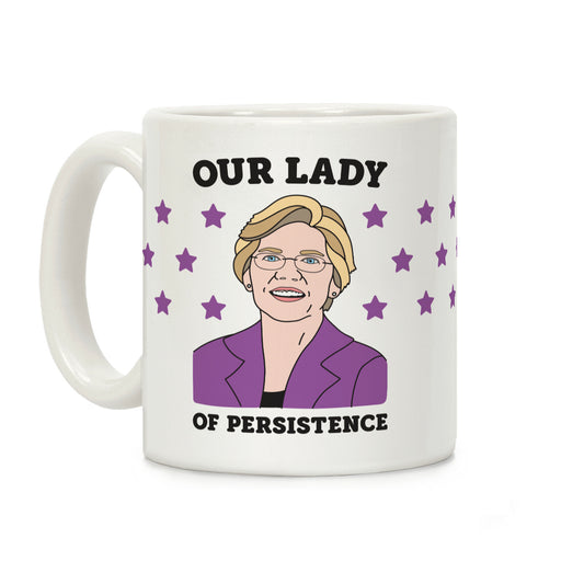 Our Lady Of Persistence Coffee Mug