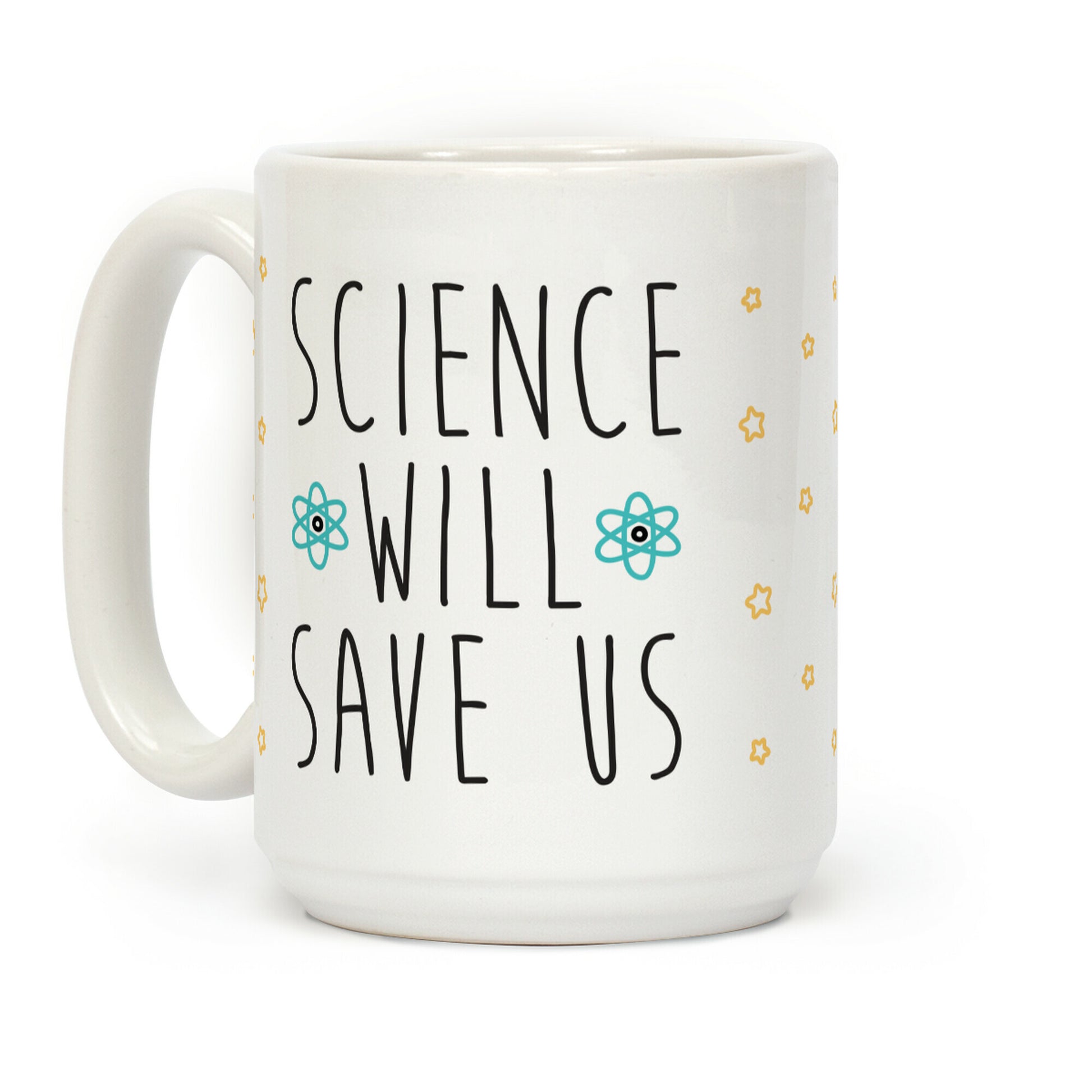 Science Will Save Us Coffee Mug