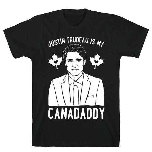Justin Trudeau Is My Canadaddy Parody White Print  T-Shirt