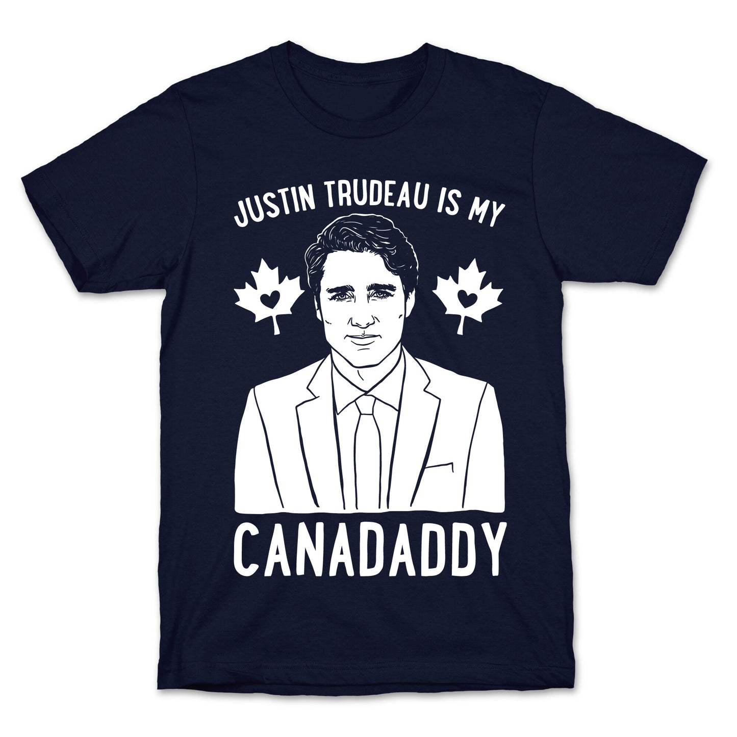 Justin Trudeau Is My Canadaddy Parody White Print  T-Shirt