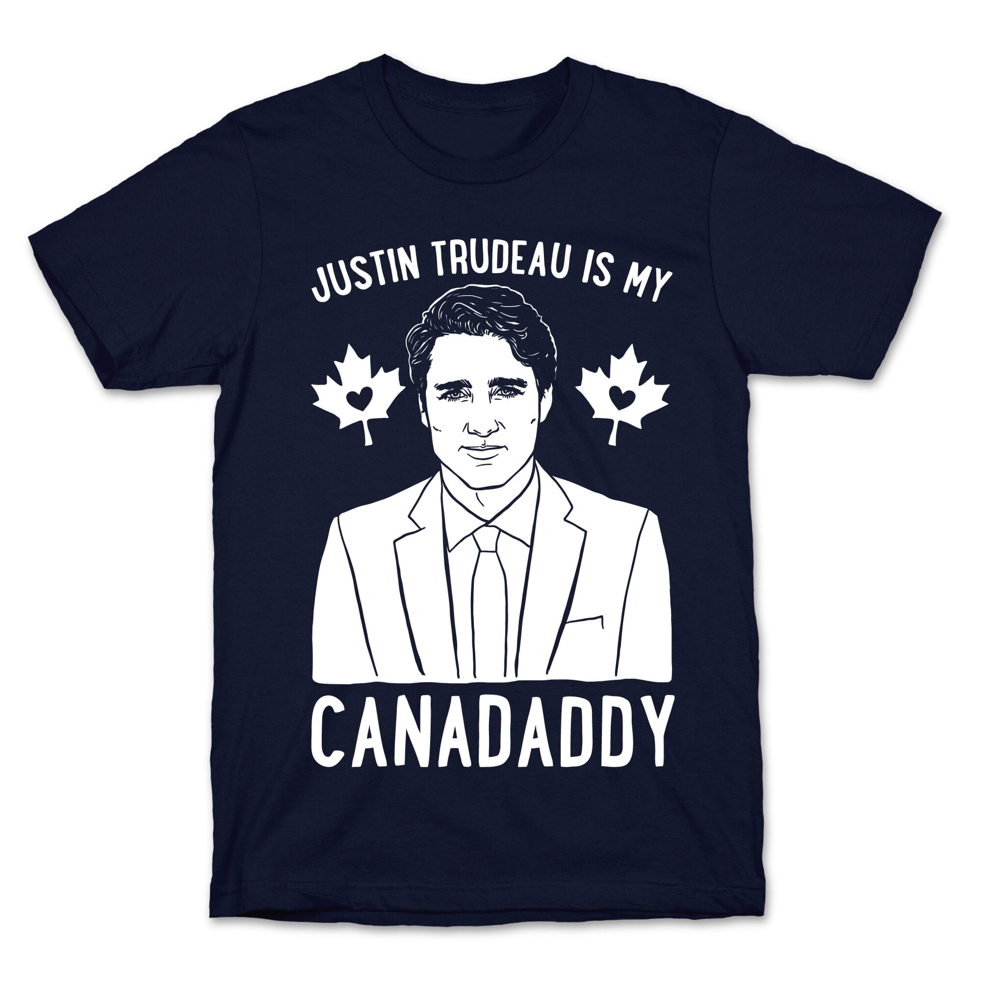 Justin Trudeau Is My Canadaddy Parody White Print  T-Shirt