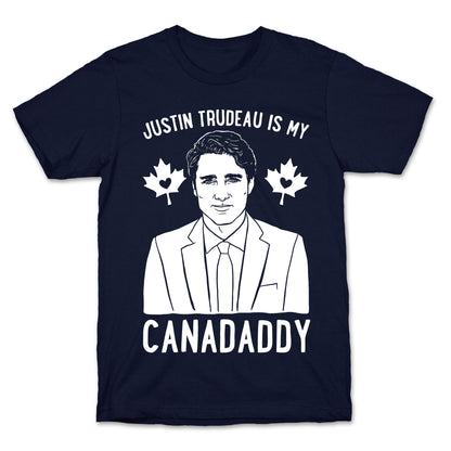 Justin Trudeau Is My Canadaddy Parody White Print  T-Shirt