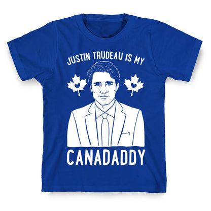 Justin Trudeau Is My Canadaddy Parody White Print  T-Shirt