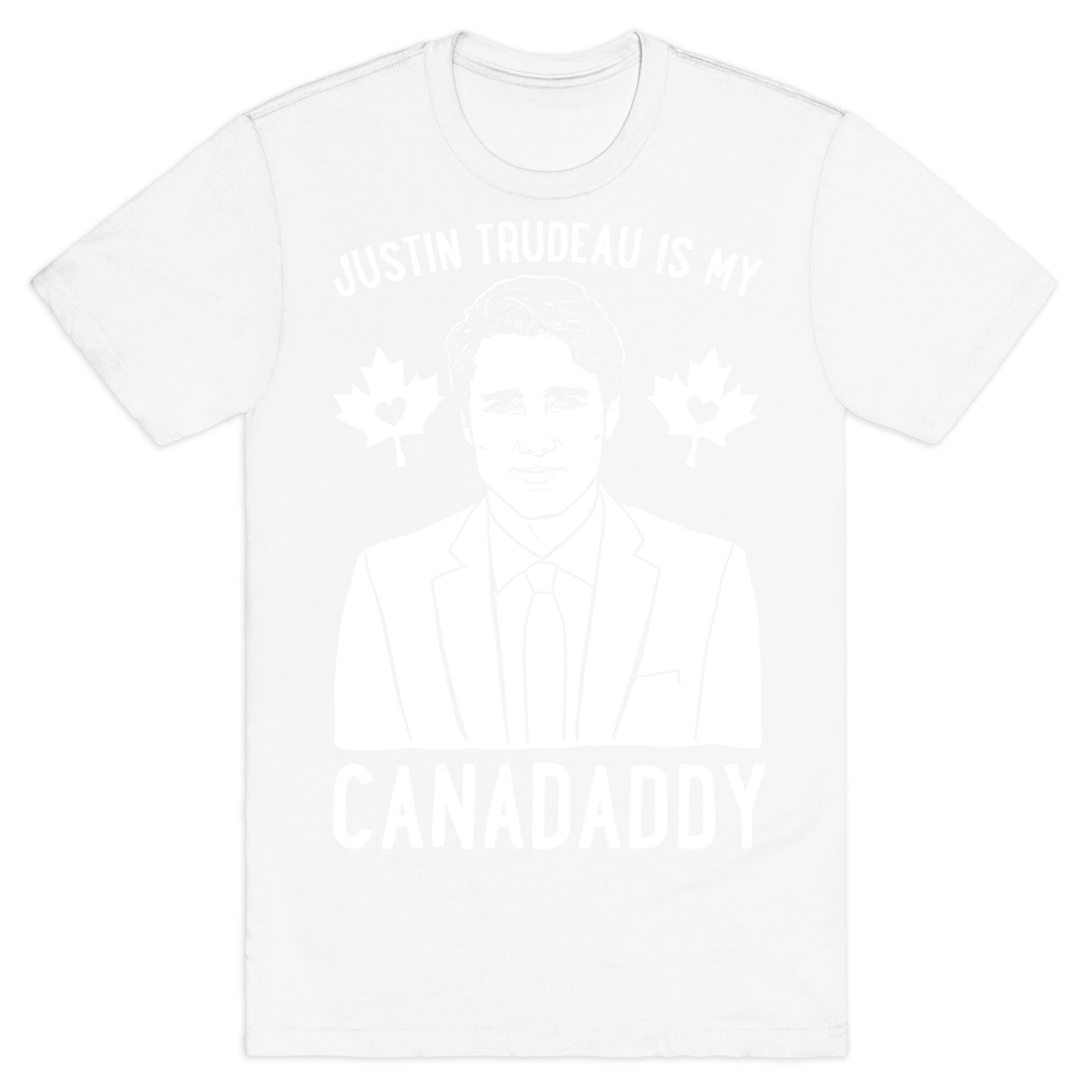Justin Trudeau Is My Canadaddy Parody White Print  T-Shirt