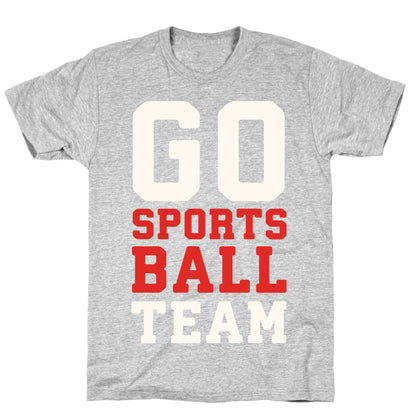 Go Sports Ball T-Shirt