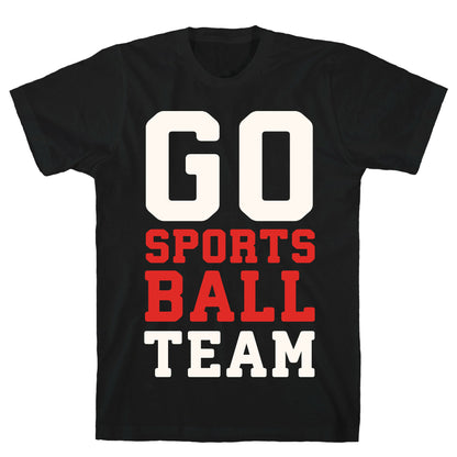 Go Sports Ball T-Shirt