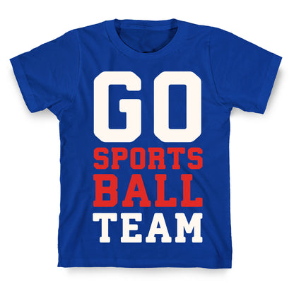 Go Sports Ball T-Shirt