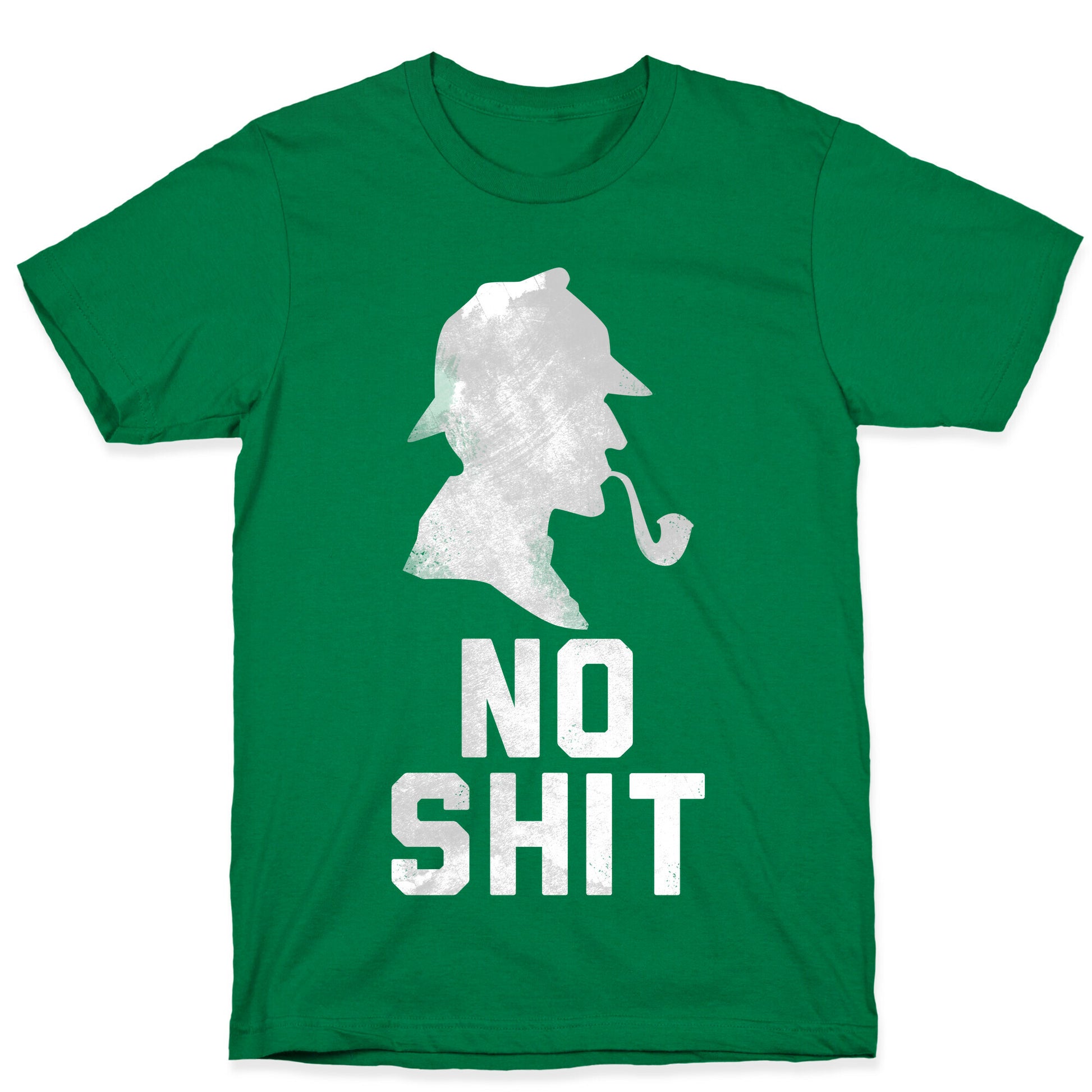 No Shit, Sherlock T-Shirt