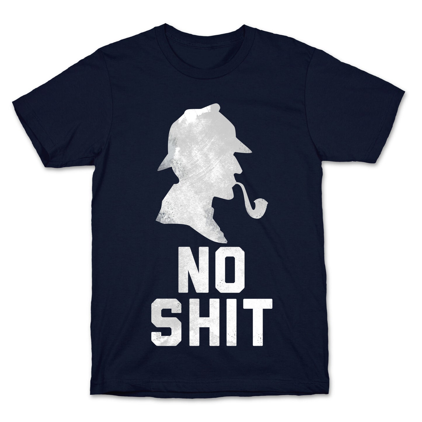 No Shit, Sherlock T-Shirt