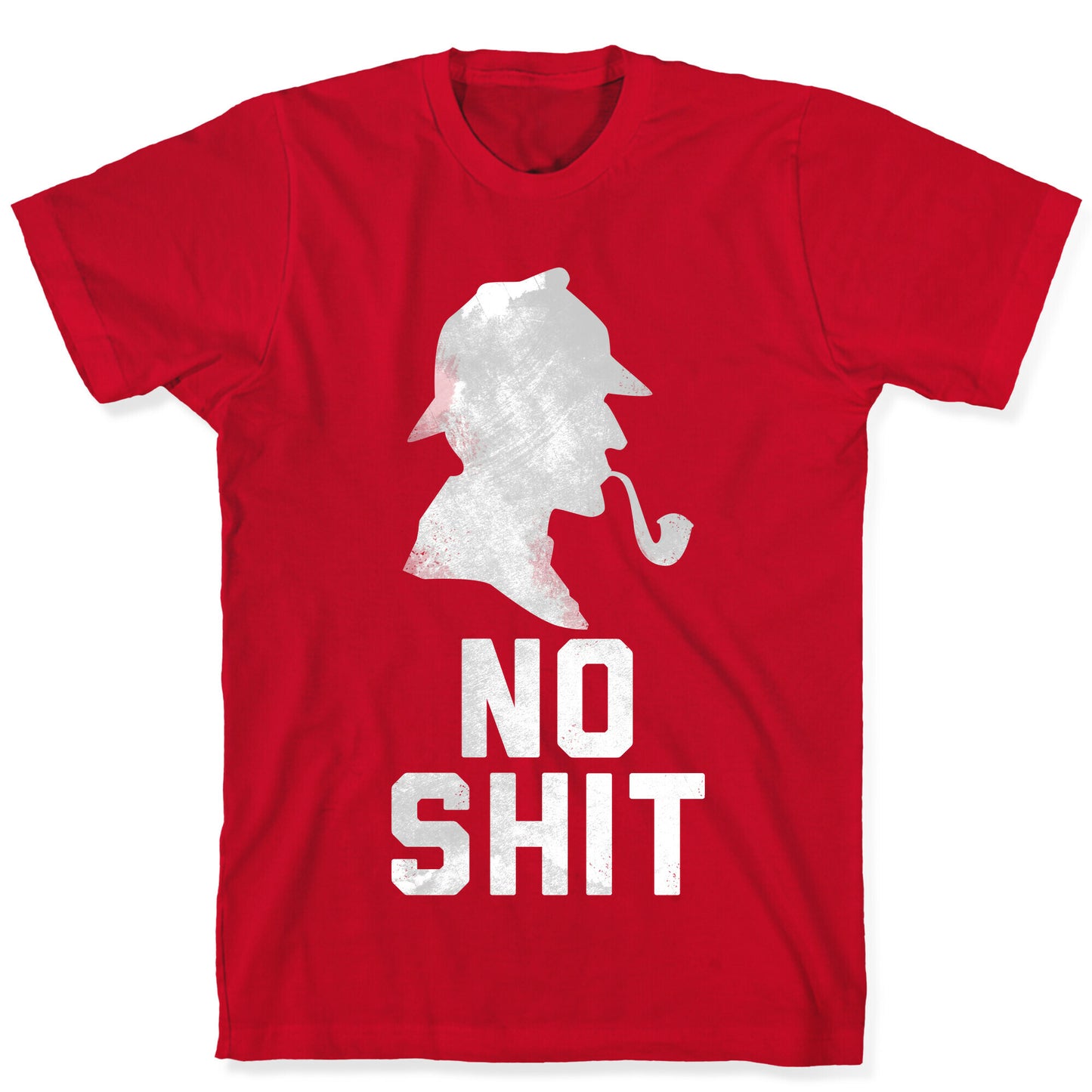 No Shit, Sherlock T-Shirt