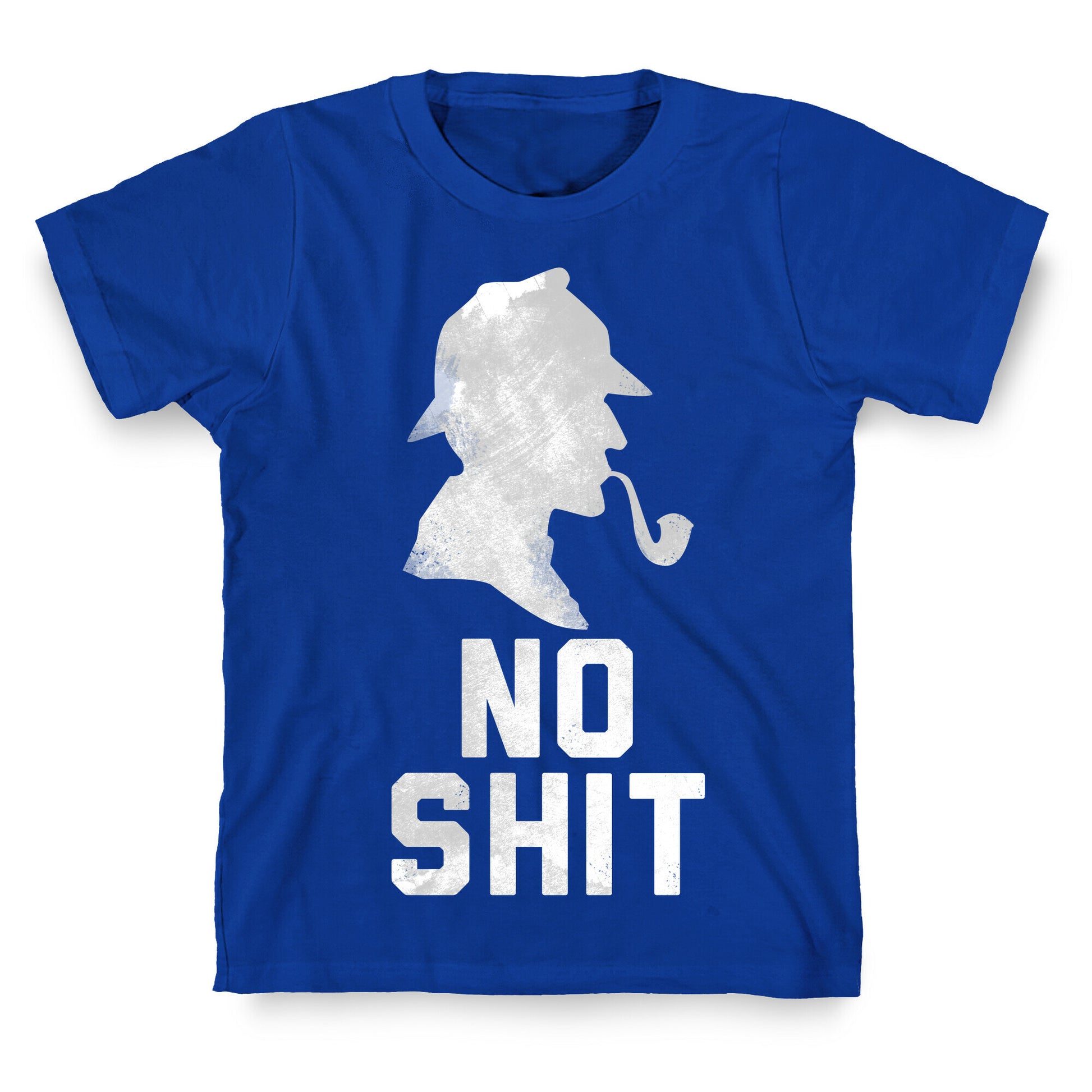 No Shit, Sherlock T-Shirt