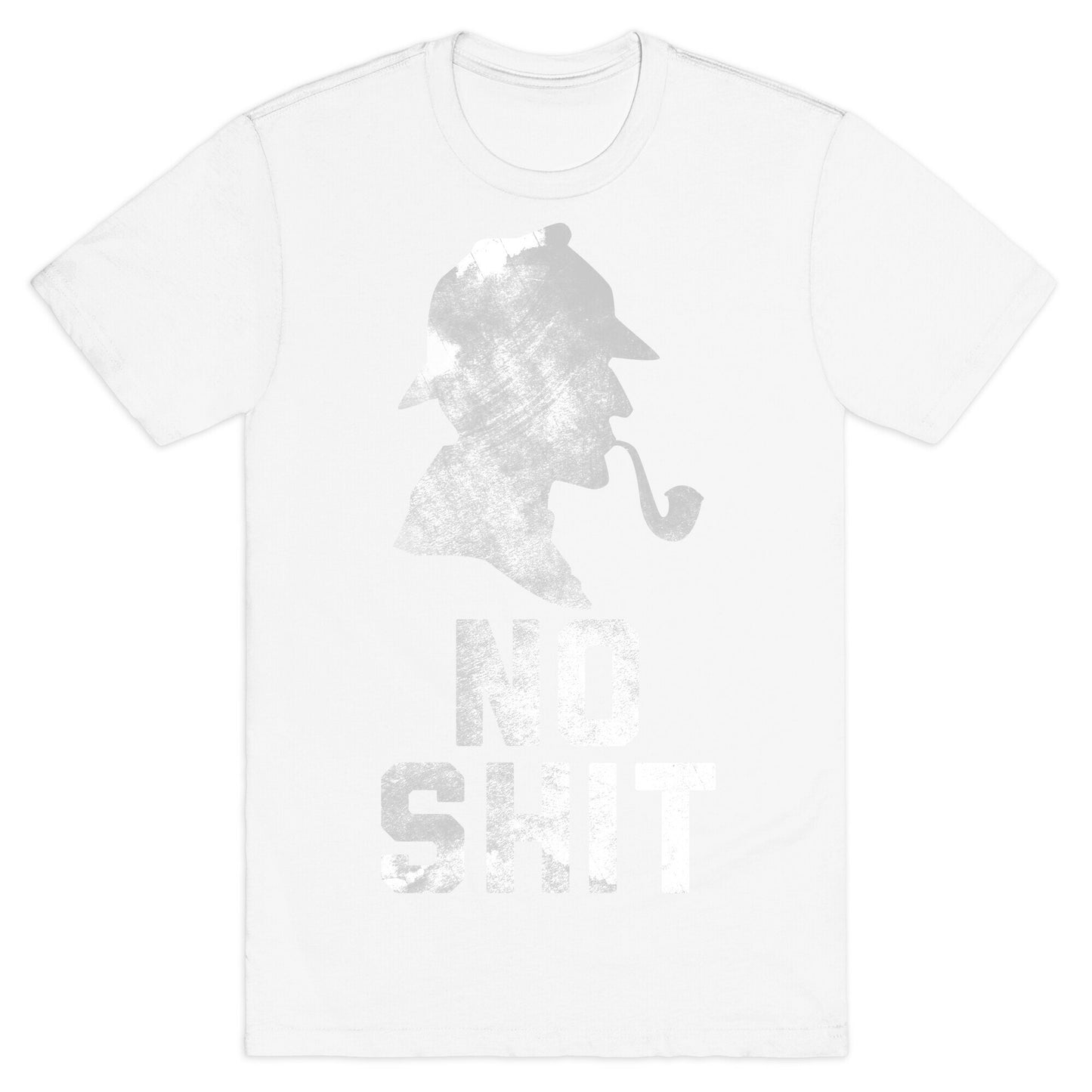 No Shit, Sherlock T-Shirt