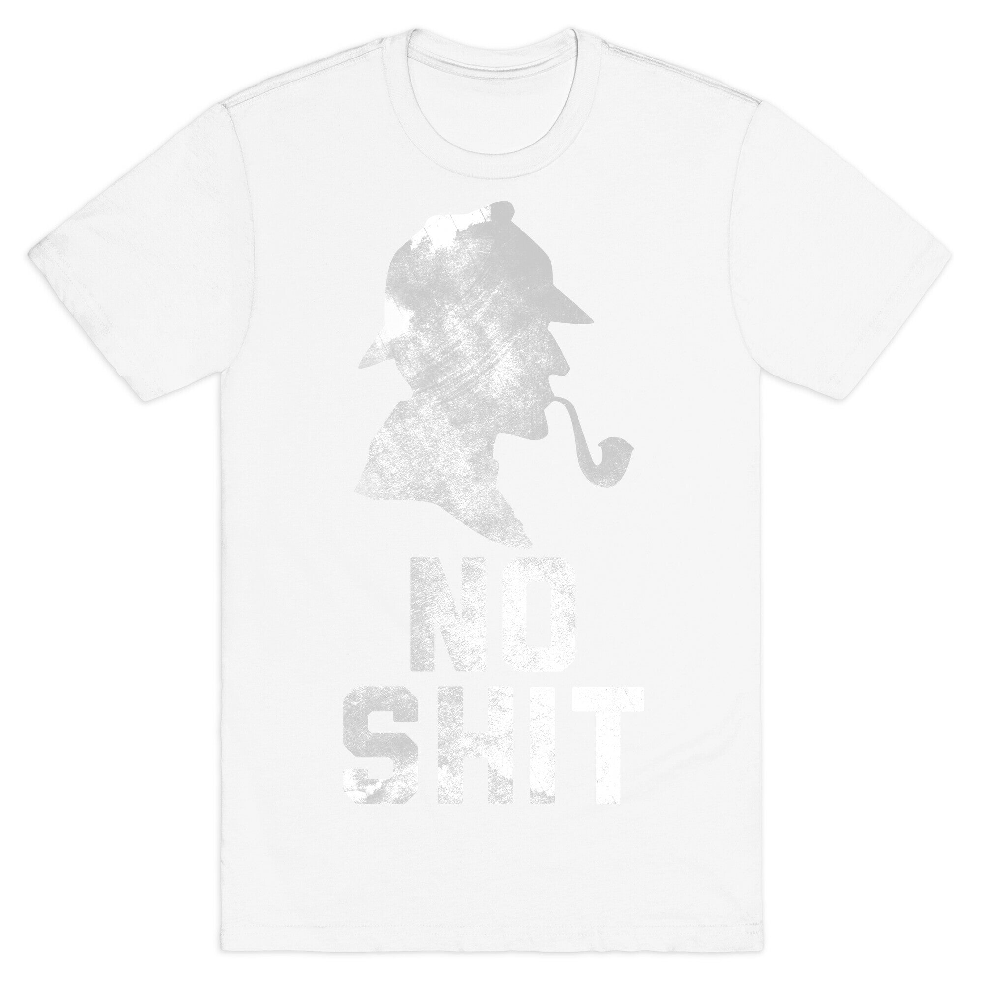No Shit, Sherlock T-Shirt