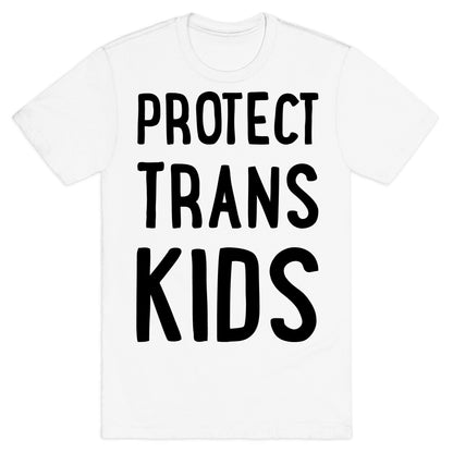 Protect Trans Kids T-Shirt