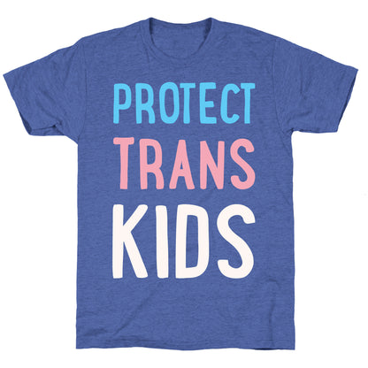 Protect Trans Kids White Print Unisex Triblend Tee