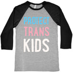 Protect Trans Kids White Print Baseball Tee