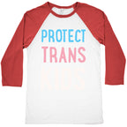 Protect Trans Kids White Print Baseball Tee