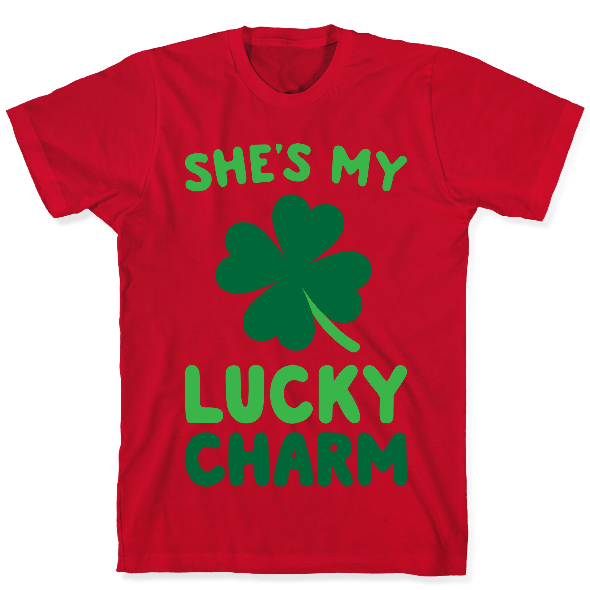 She's My Lucky Charm T-Shirt