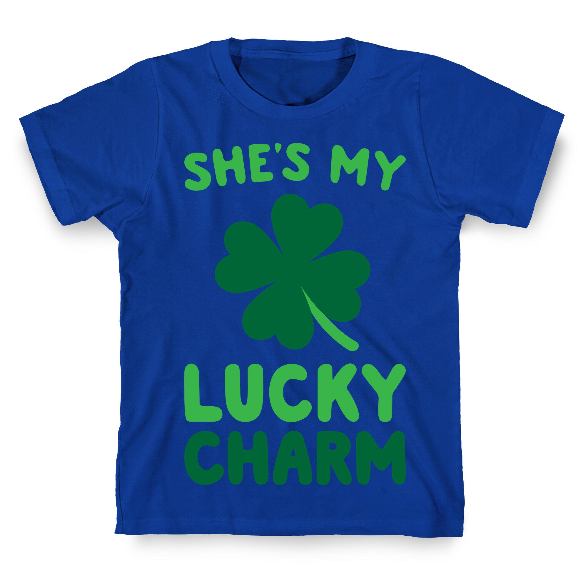 She's My Lucky Charm T-Shirt