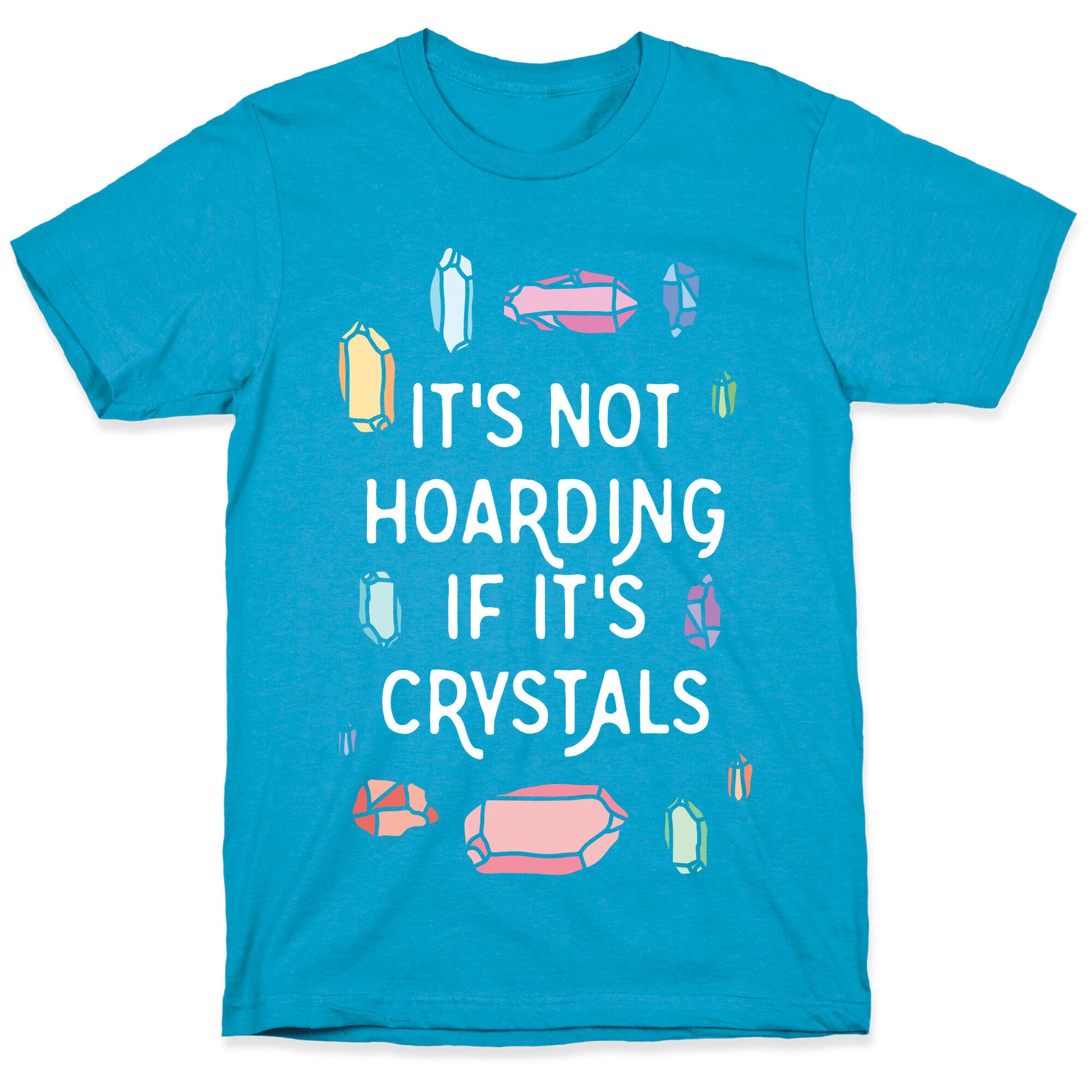 It's Not Hoarding If It's Crystals Unisex Triblend Tee