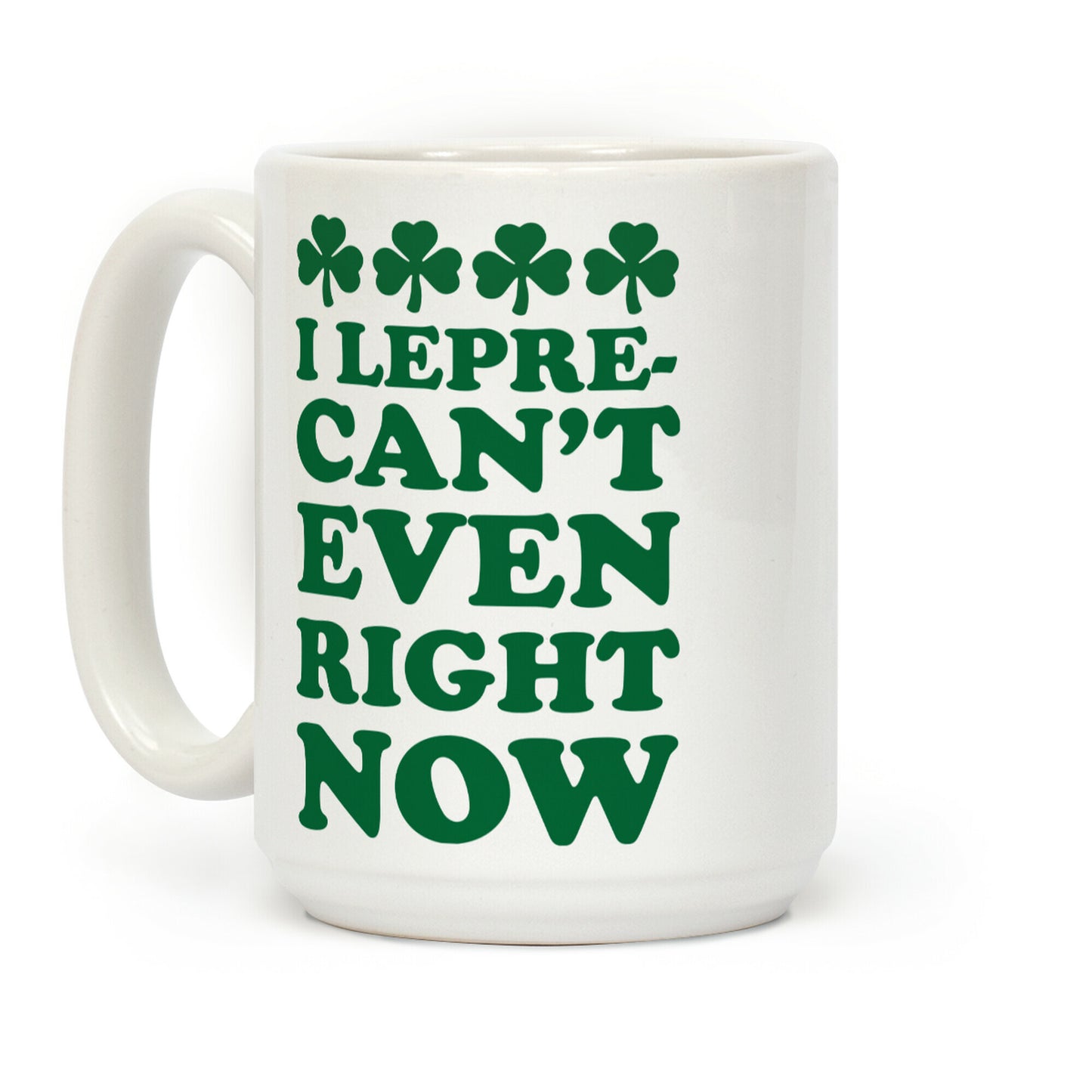 I Lepre-can't Even Right Now Coffee Mug