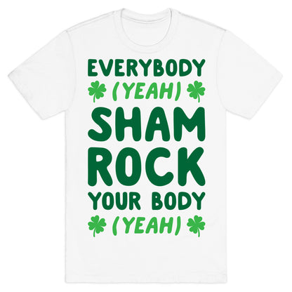 Everybody Shamrock Your Body T-Shirt