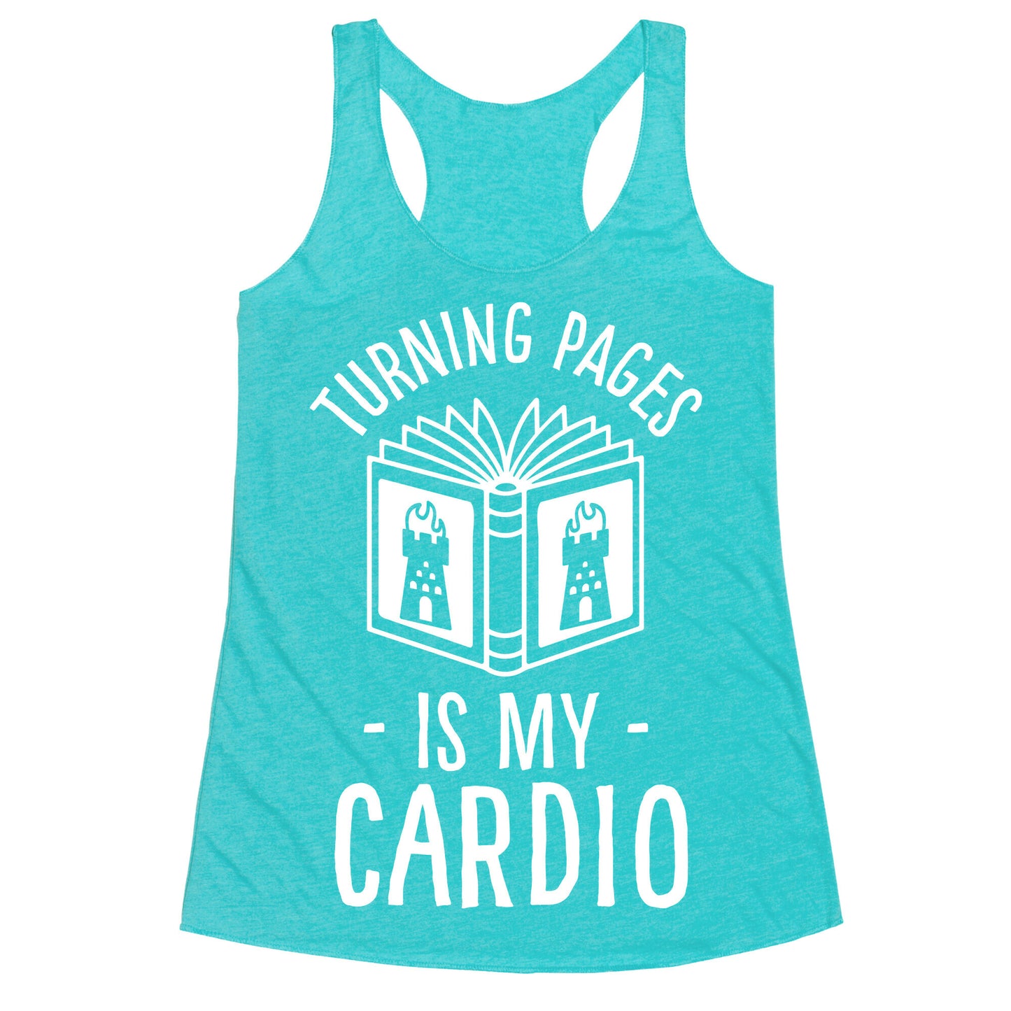 Turning Pages Is My Cardio Racerback Tank