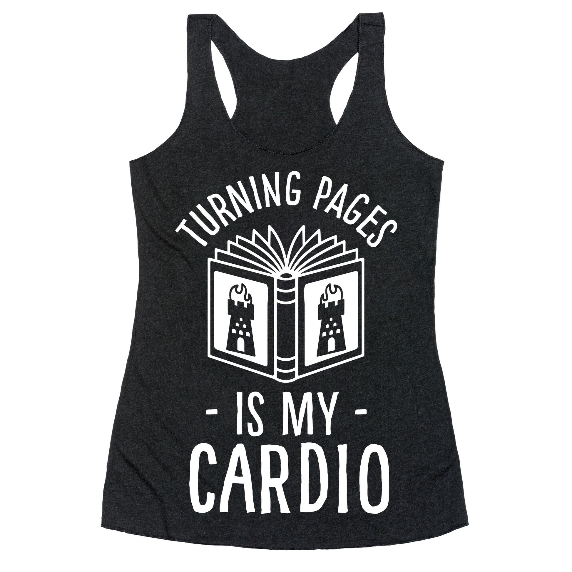 Turning Pages Is My Cardio Racerback Tank