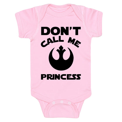 Don't Call Me Princess Baby One Piece