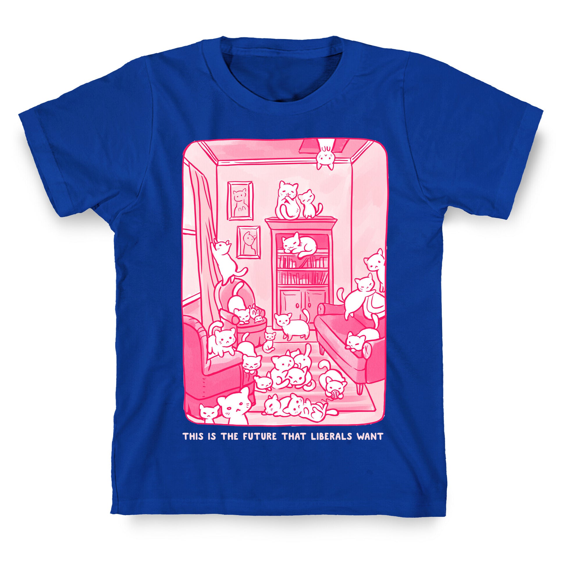This Is The Future That Liberals Want T-Shirt