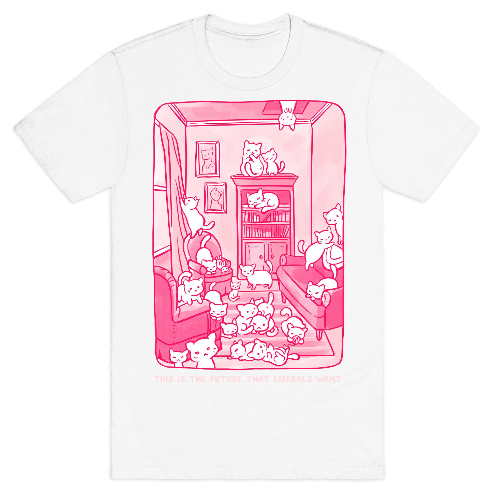 This Is The Future That Liberals Want T-Shirt