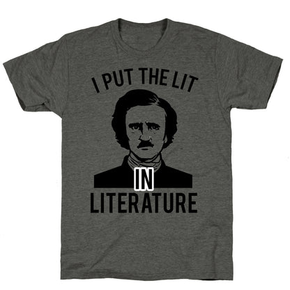 I Put the Lit in Literature (Poe) Unisex Triblend Tee
