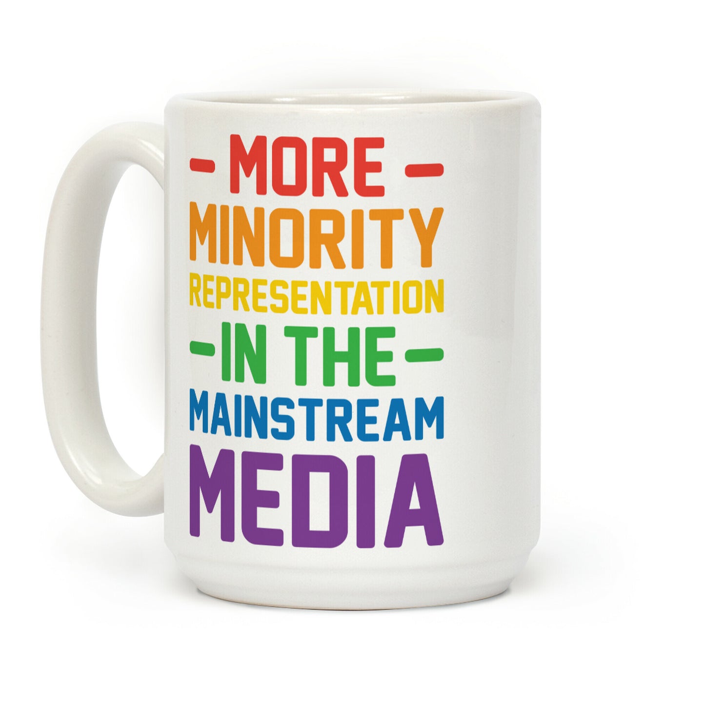 More Minority Representation In The Mainstream Media Coffee Mug