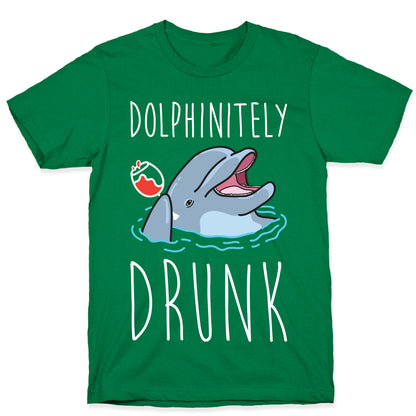 Dolphinitely Drunk T-Shirt