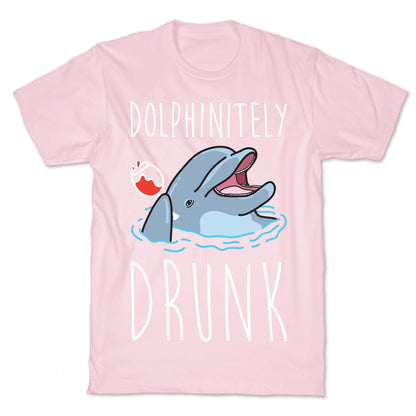 Dolphinitely Drunk T-Shirt