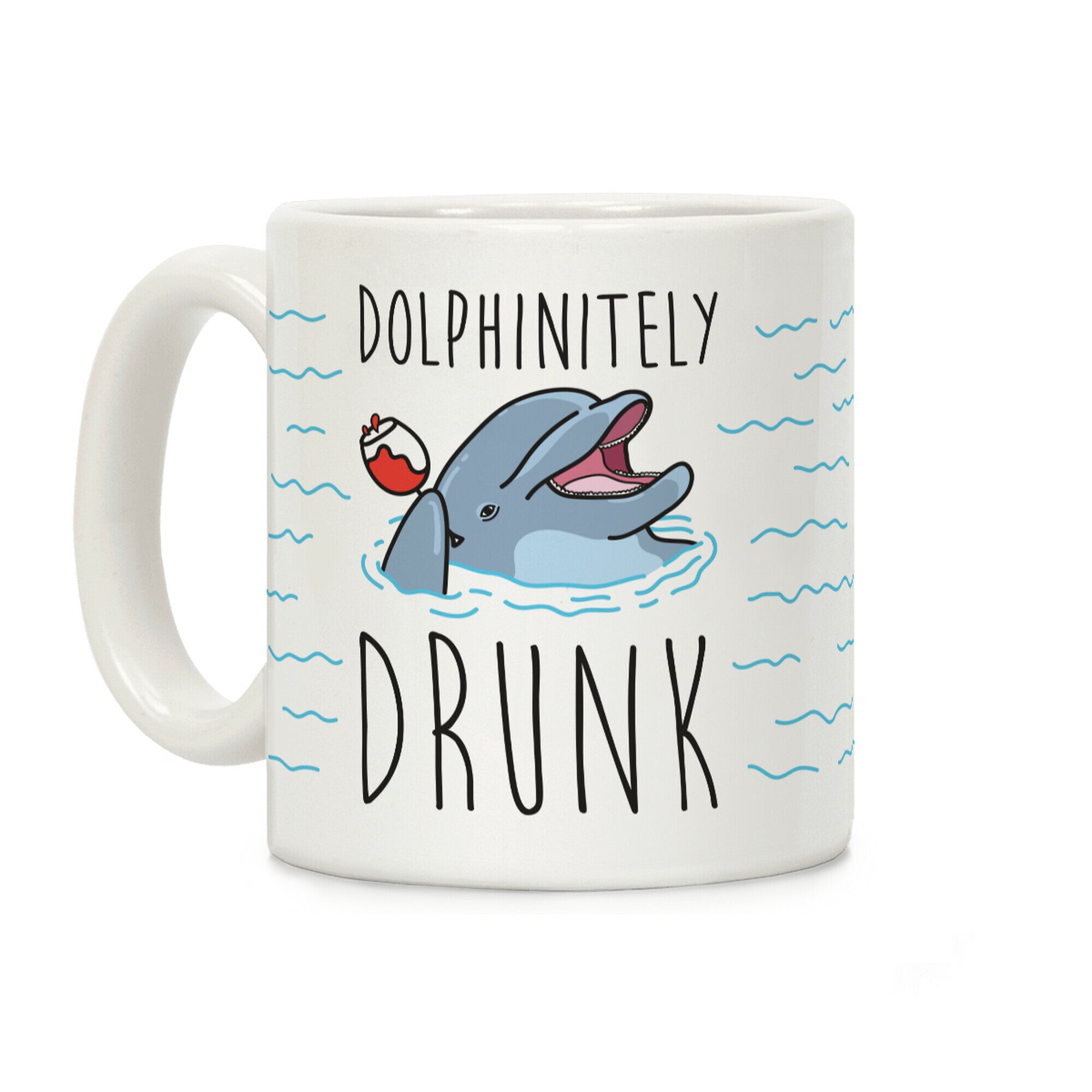 Dolphinitely Drunk Coffee Mug