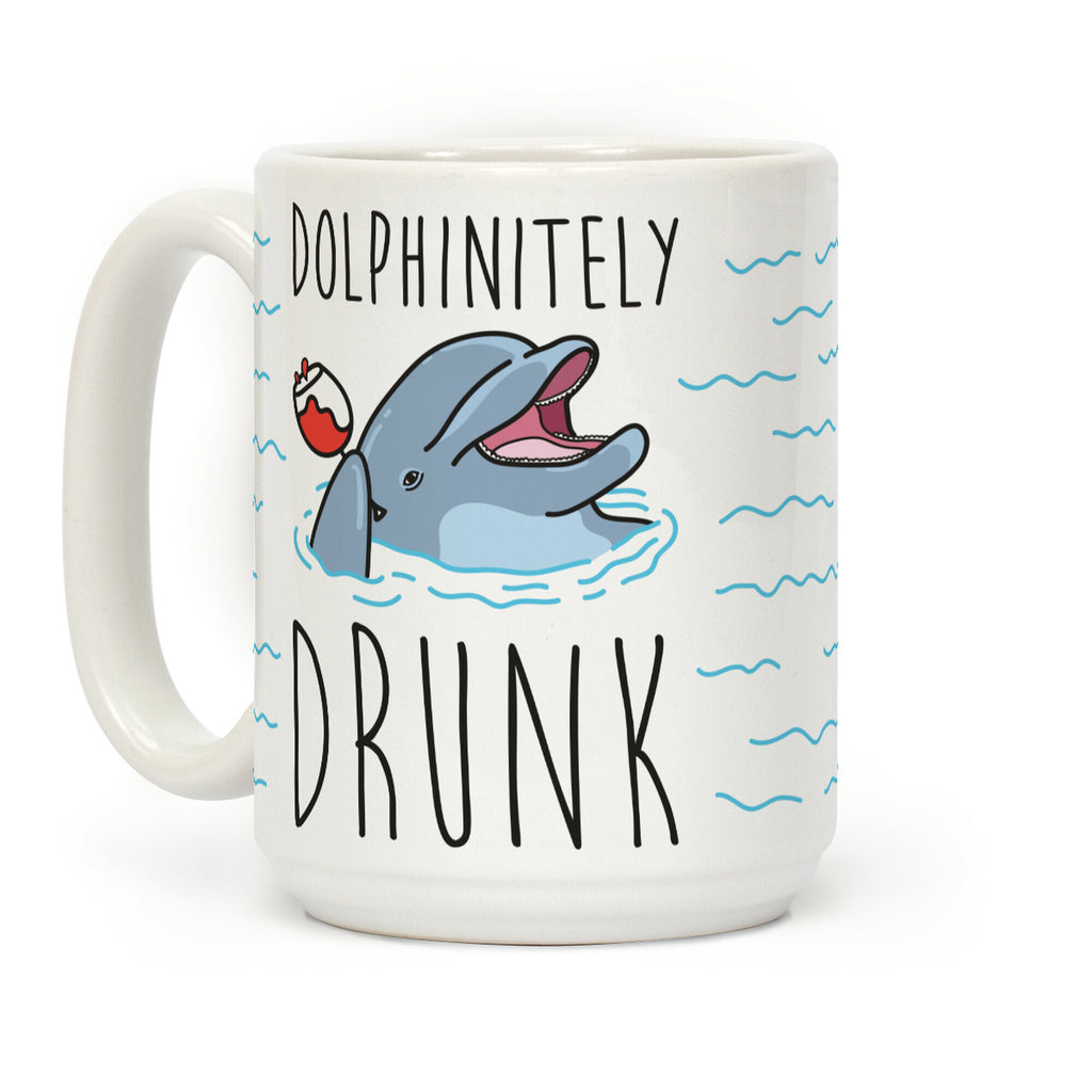 Dolphinitely Drunk Coffee Mug