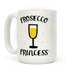 Prosecco Princess Coffee Mug