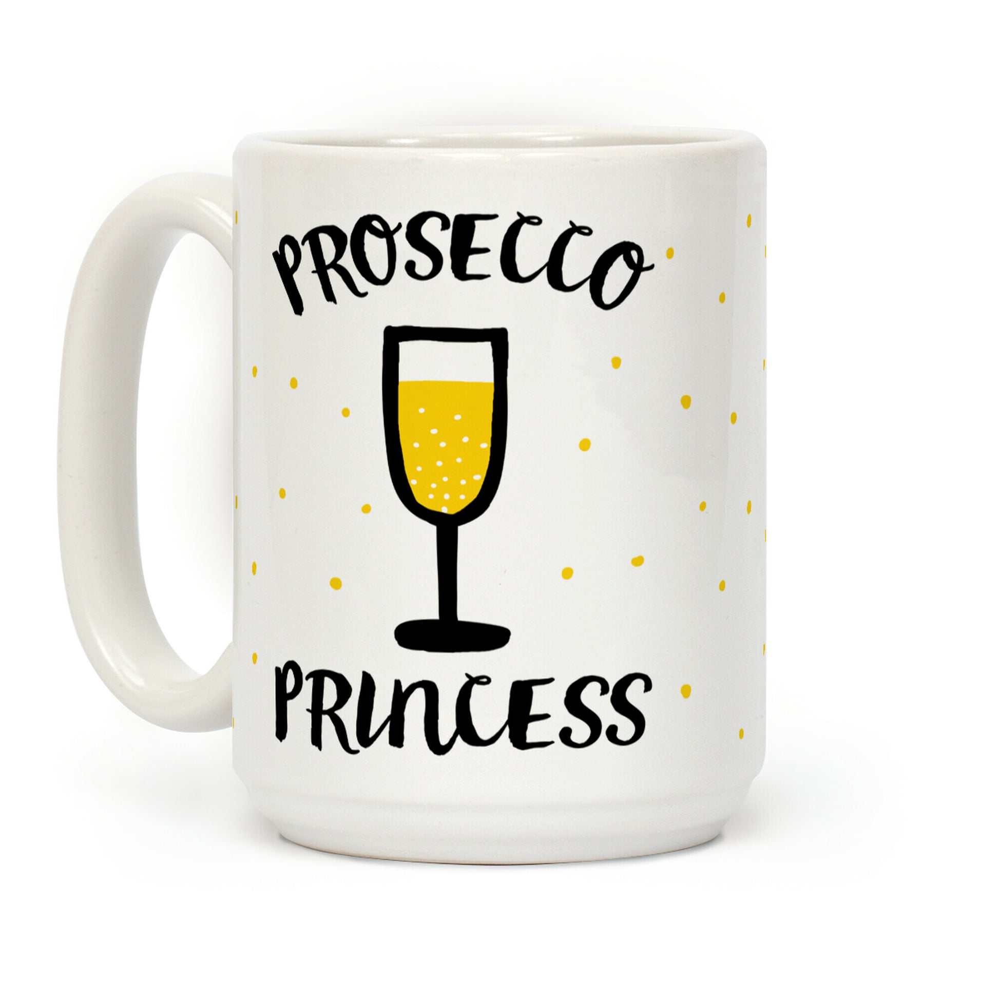 Prosecco Princess Coffee Mug
