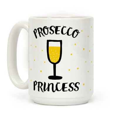 Prosecco Princess Coffee Mug