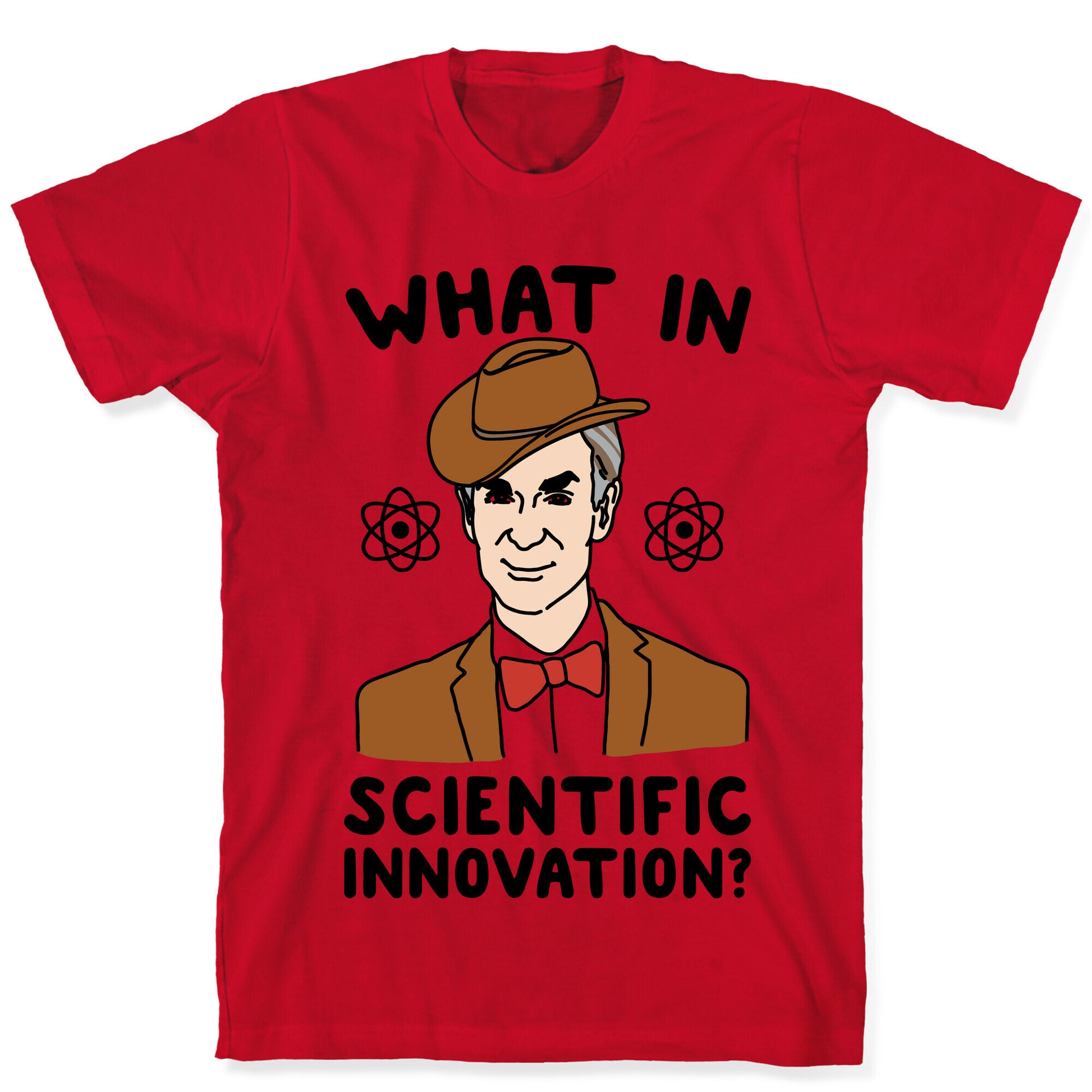 What In Scientific Innovation T-Shirt