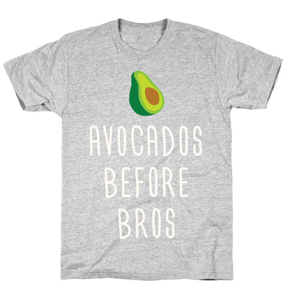 Avocados Before Bros T-Shirt