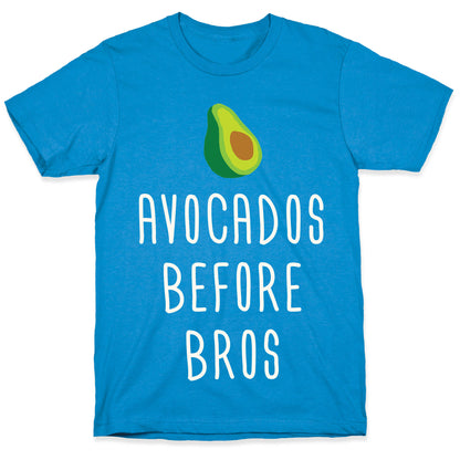 Avocados Before Bros T-Shirt