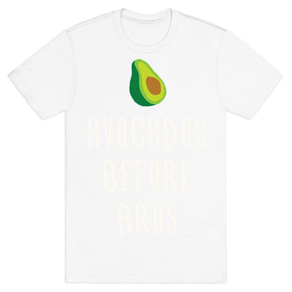 Avocados Before Bros T-Shirt