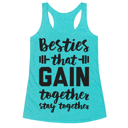 Besties That Gain Together Stay Together Racerback Tank