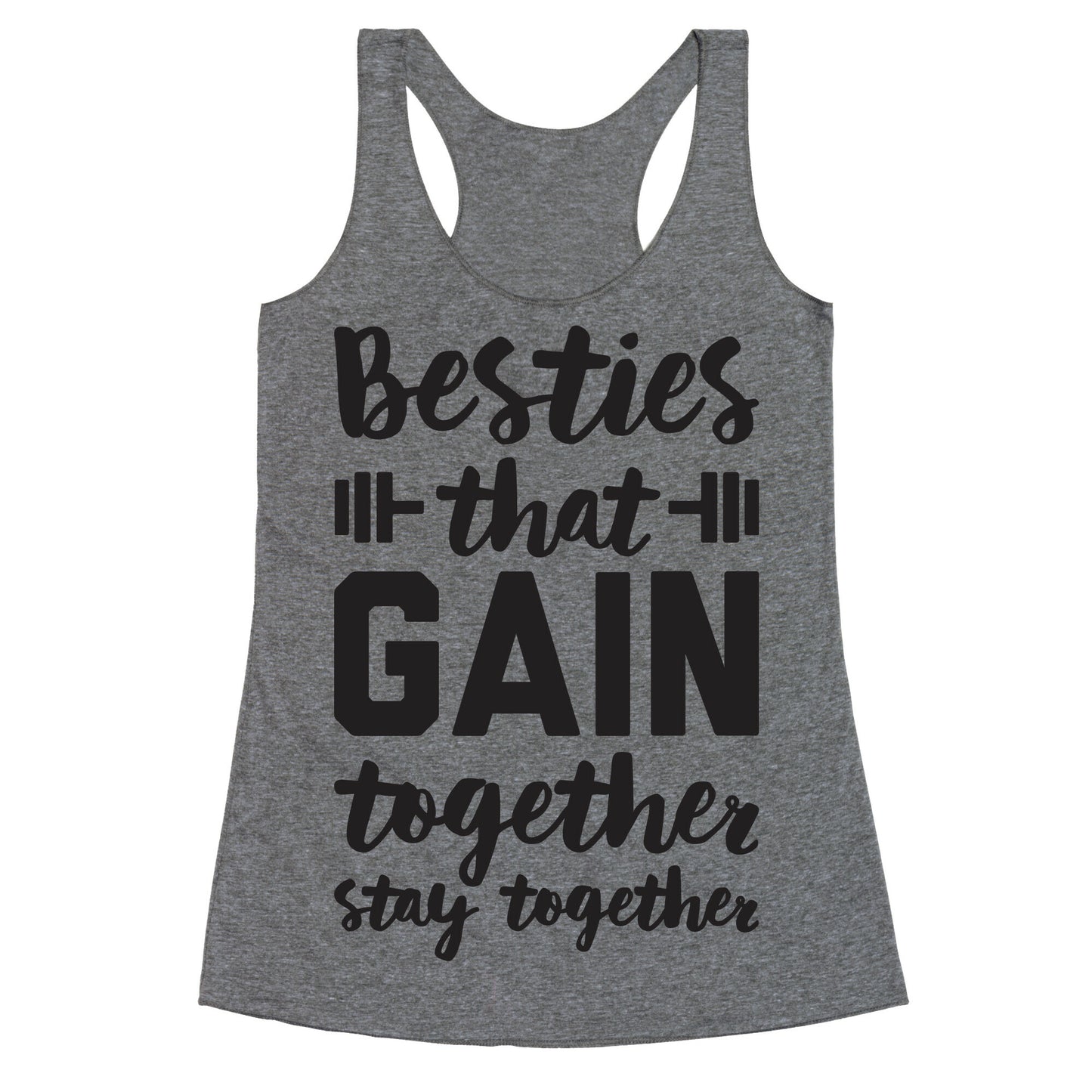 Besties That Gain Together Stay Together Racerback Tank