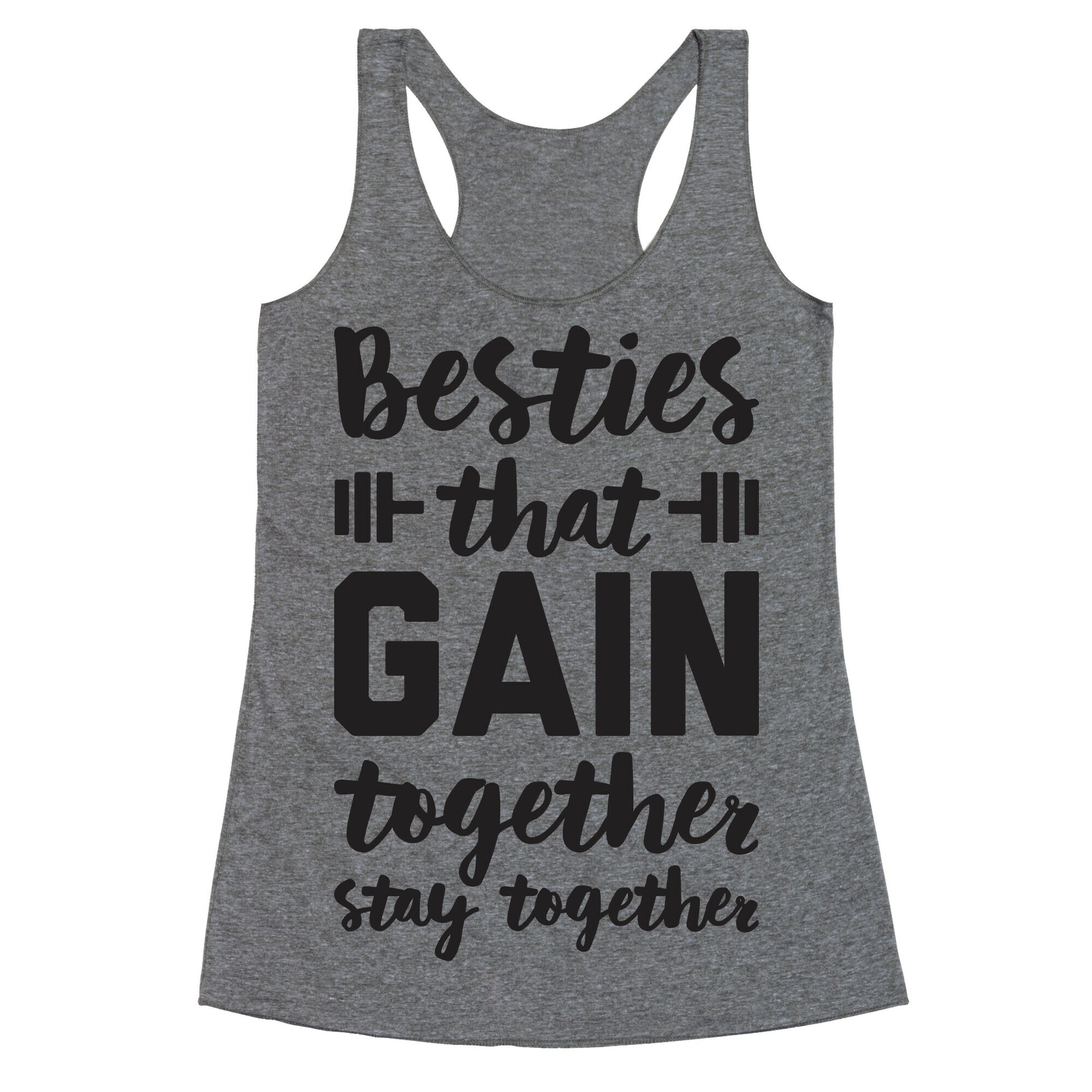 Besties That Gain Together Stay Together Racerback Tank