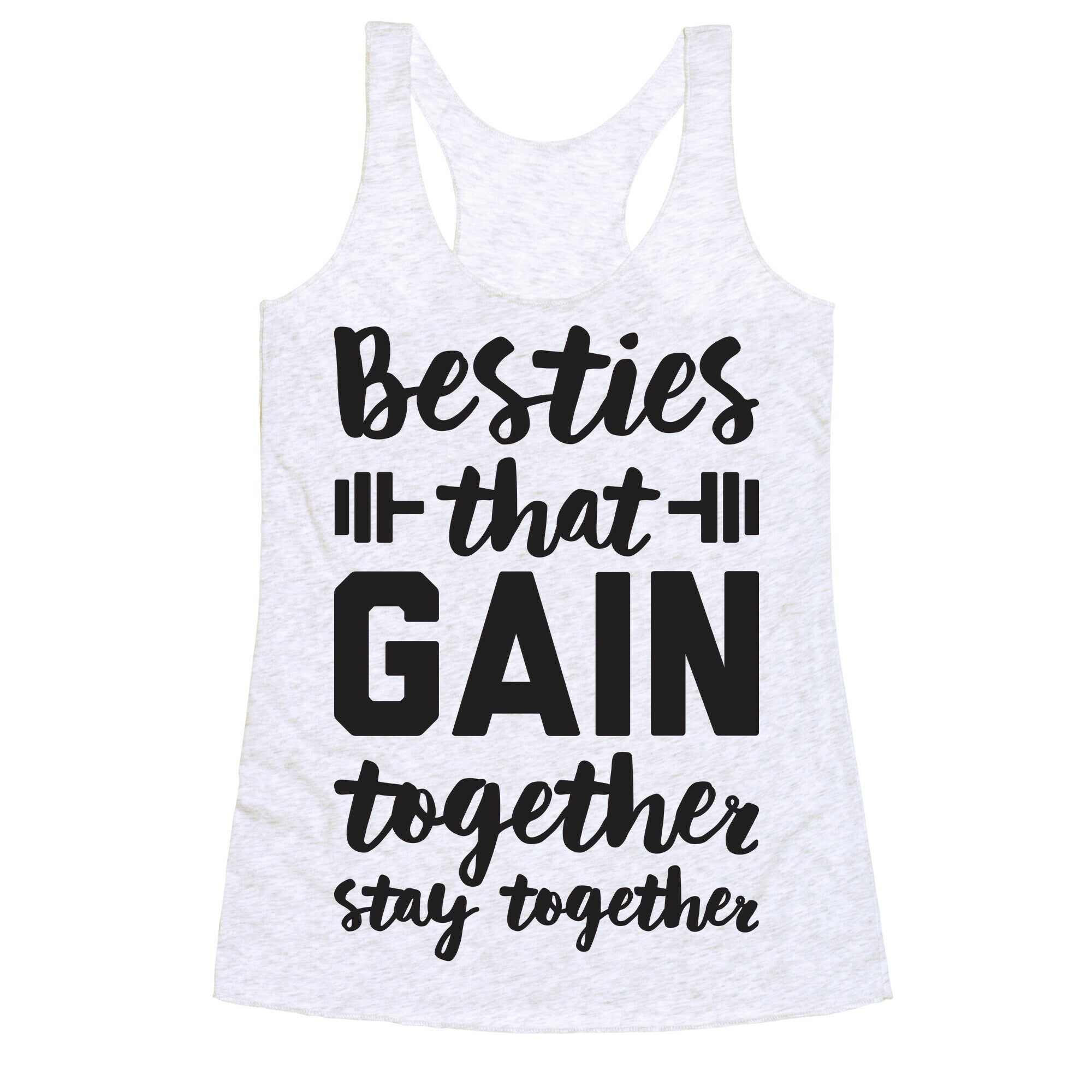 Besties That Gain Together Stay Together Racerback Tank